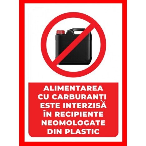 Placuta alimentarea cu carburanti este interzisa in recipiente neomologate din plastic